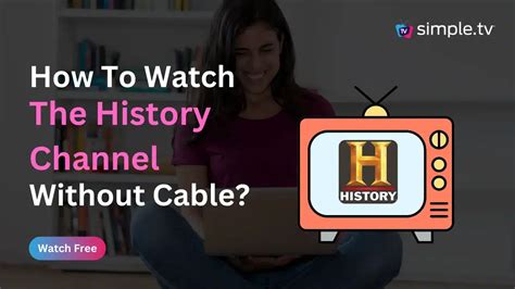 how to stream history channel without cable